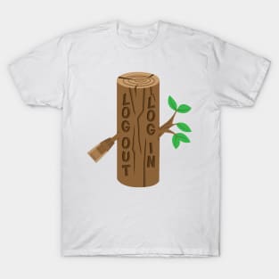 Log out, Log in T-Shirt